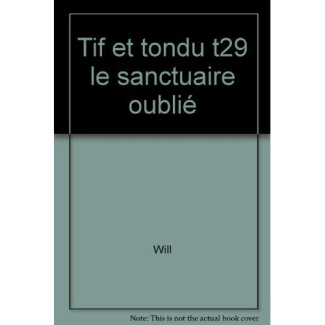 will-desberg-stephen-tif-et-tondu-tome-29-le-sanctuaire-oublie_0