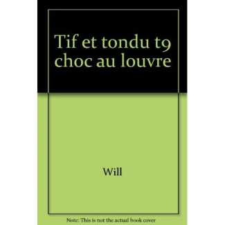 will-rosy-tif-et-tondu-tome-9-choc-au-louvre_0