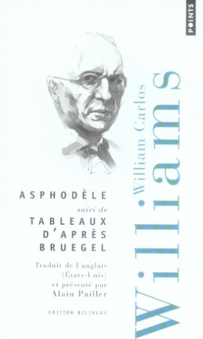 williams-william-carlos-3b-pailler-alain-asphodele-suivi-de-tableaux-d-apres-bruegel-edition-bilingue-francais-anglais_0