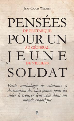 wilmes-jean-louis-3b-maury-eric-pensees-pour-un-jeune-soldat-de-confucius-au-general-bigeard_0