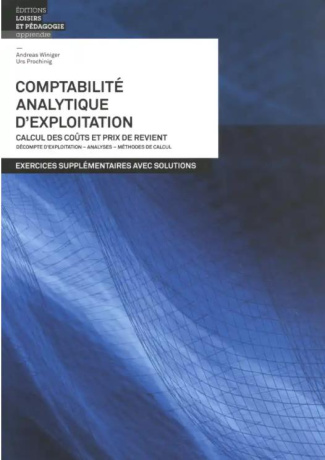 winiger-andreas-3b-prochinig-urs-comptabilite-analytique-d-exploitation-calcul-des-couts-et-prix-de-revient-exercices-supplementai_0
