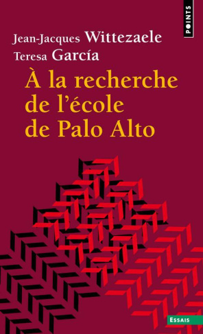 wittezaele-jean-jacques-3b-garcia-rivera-teresa-a-la-recherche-de-l-ecole-de-palo-alto_0