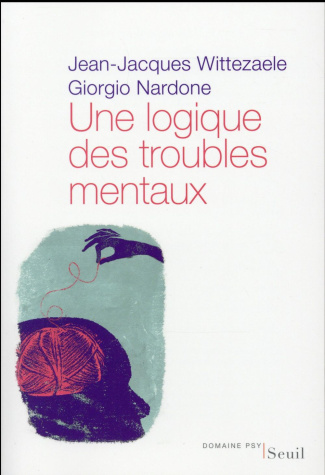wittezaele-jean-jacques-3b-nardone-giorgio-une-logique-des-troubles-mentaux-le-diagnostic-operatoire-systemique-et-strategique-doss_0