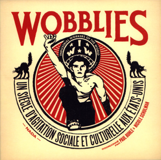 wobblies-un-siecle-d-agitation-sociale-et-culturelle-aux-etats-unis_0