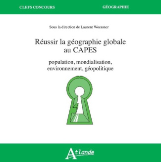 woessner-raymond-reussir-la-geographie-globale-au-capes-population-mondialisation-environnement-geopolitique_0