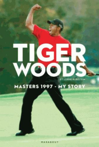 woods-tiger-3b-rubenstein-lorne-3b-laget-laurent-tiger-woods-le-masters-1997-mon-histoire_0