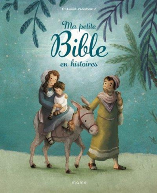 woodward-antonia-3b-hinterlang-blanche-ma-petite-bible-en-histoires_0
