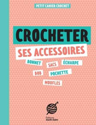 Crocheter ses accessoires
