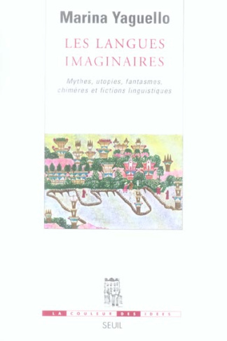 yaguello-marina-les-langues-imaginaires-mythes-utopies-fantasmes-chimeres-et-fictions-linguistiques_0