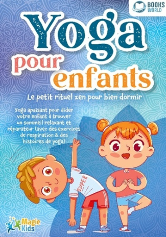 yoga-pour-enfants-le-petit-rituel-zen-pour-bien-dormir-yoga-apaisant-pour-aider-votre-enfant-a-tr_0