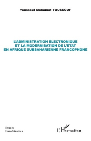 youssouf-youssouf-mahamat-l-administration-electronique-et-la-modernisation-de-l-etat-en-afrique-subsaharienne-francophone_0