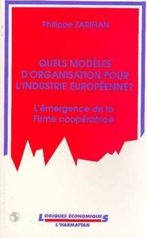 zarifian-edouard-quels-modeles-d-organisation-pour-l-industrie-europeenne-l-emergence-de-la-firme-cooperatrice_0