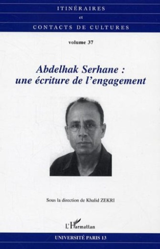 zekri-khalid-itineraires-et-contacts-de-cultures-n-37-abdelhak-serhane-une-ecriture-de-l-engagement_0