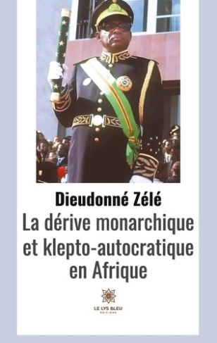zele-dieudonne-la-derive-monarchique-et-klepto-autocratique-en-afrique_0