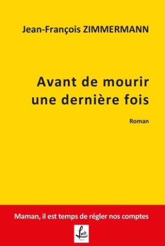 zimmermann-jean-francois-avant-de-mourir-une-derniere-fois_0