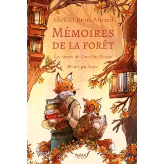 brun-arnaud-mickael-memoires-de-la-foret-tome-2-les-carnets-de-cornelius-renard_0