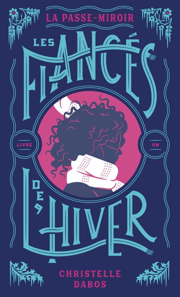 La Passe-miroir Tome 1 : Les fiancés de l'hiver. Edition collector