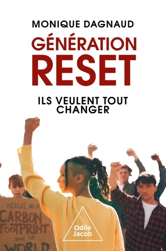 Génération reset. Ils veulent tout changer