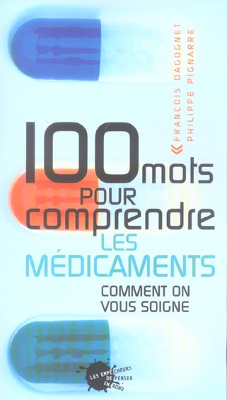 100 mots pour comprendre les médicaments. Comment on vous soigne