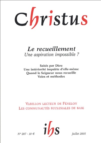 Christus Tome 52 N° 207, Juillet 2005 : Le recueillement. Une aspiration impossible ?