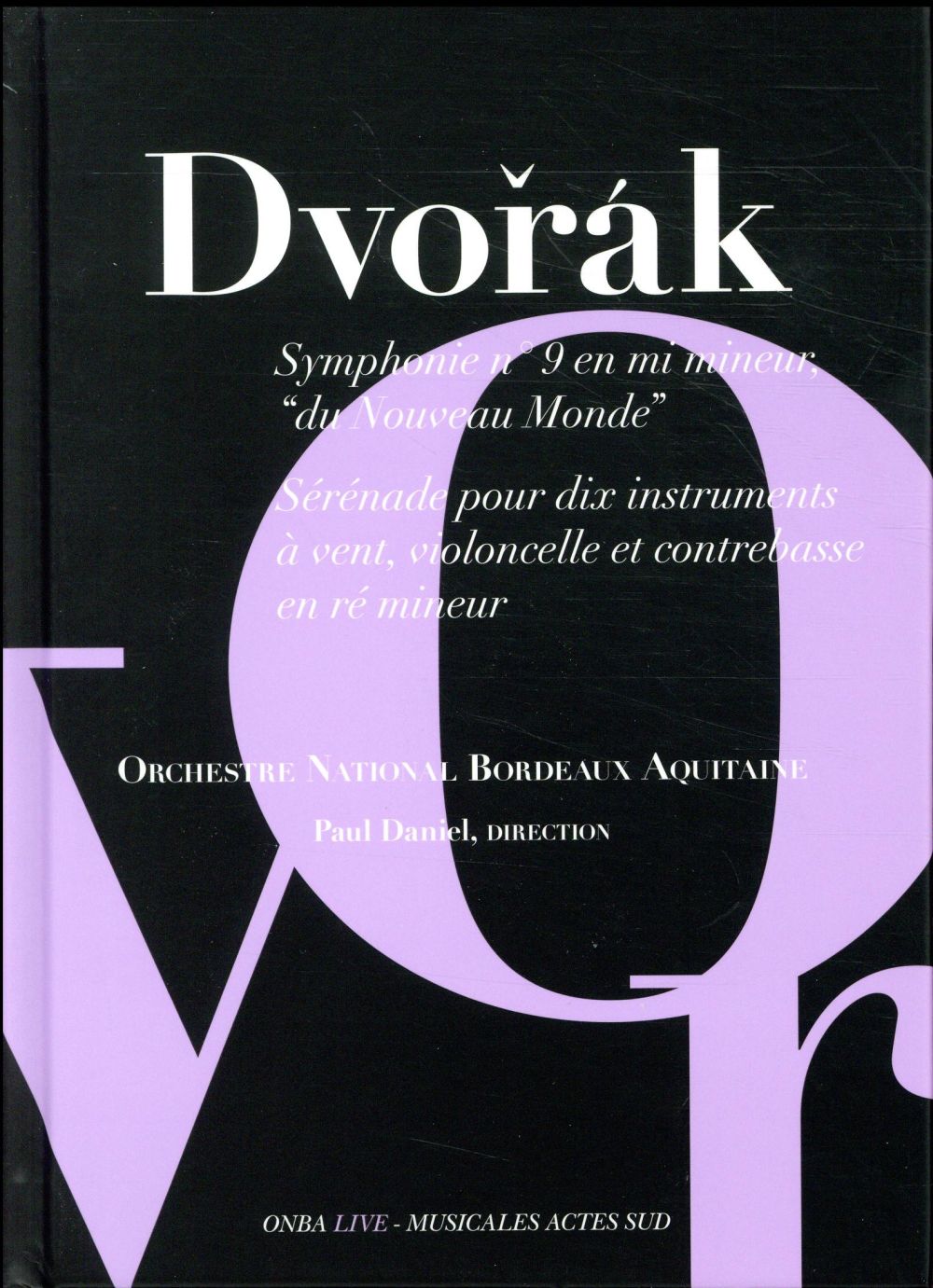 Antonin Dvorak. Symphonie n° 9 en mi mineur du "Nouveau Monde", avec 1 CD audio