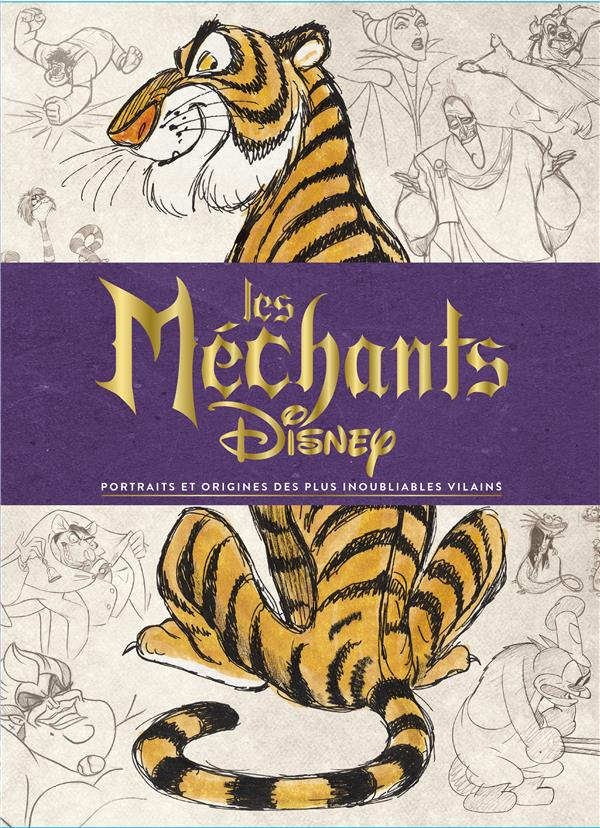 Les méchants Disney. Portraits et origines des plus inoubliables vilains