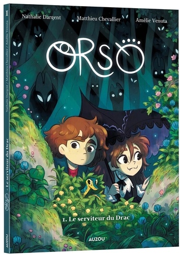 Orso. Tome 1, Le serviteur du Drac