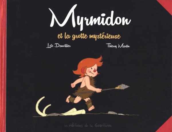 MYRMIDON - MYRMIDON ET LA GROTTE MYSTERIEUSE