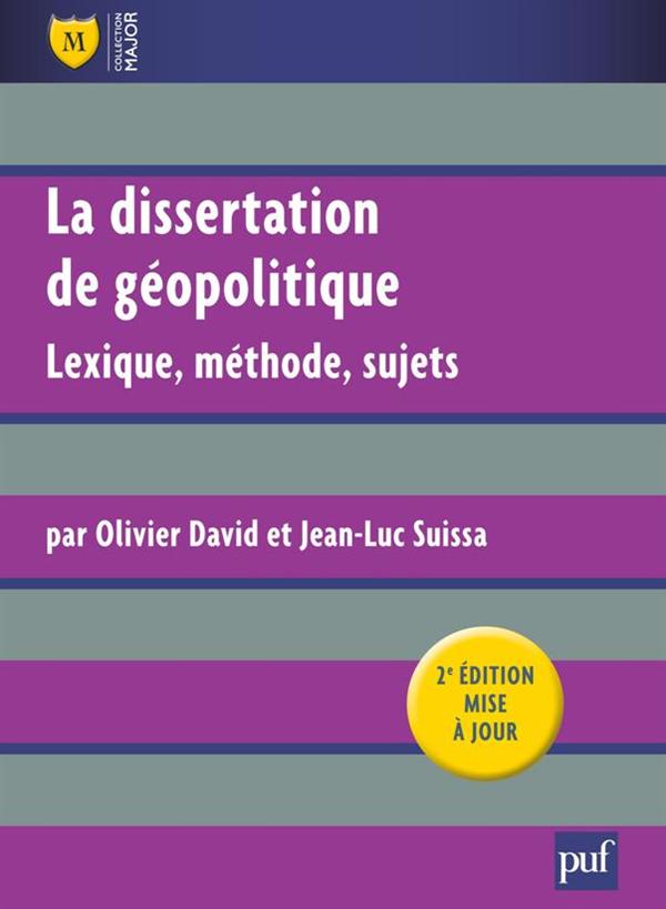 La dissertation de géopolitique. 2e édition