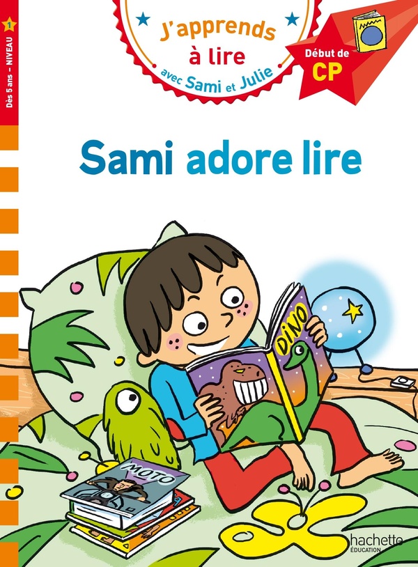 J'apprends à lire avec Sami et Julie : Sami adore lire. Début de CP niveau 1