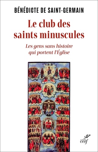 Le club des saint minuscules. Les gens sans histoire qui portent l'Eglise