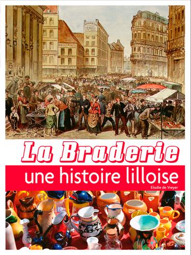 La Braderie, une histoire lilloise