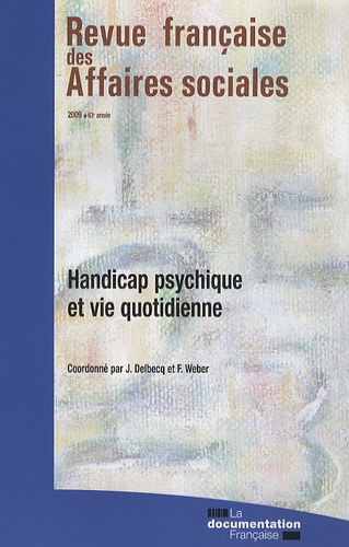 Revue française des Affaires sociales 2009 : Handicap psychique et vie quotidienne