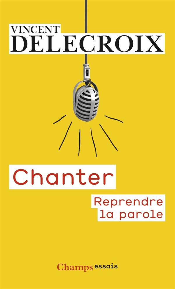 Chanter. Reprendre la parole