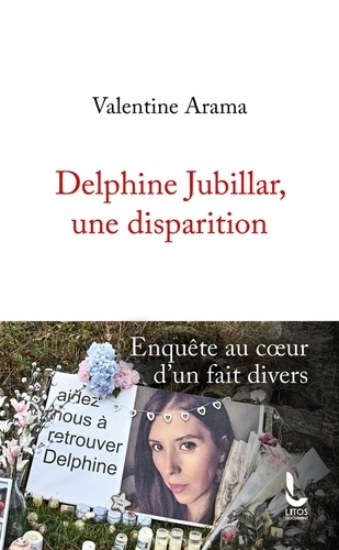 Delphine Jubillar, une disparition. Enquête au coeur d'un fait divers, Edition revue et augmentée