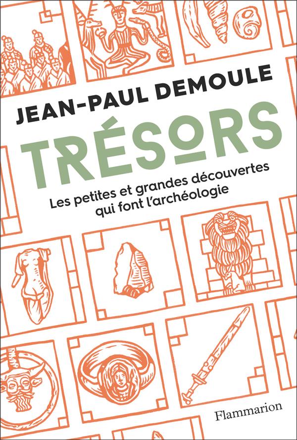 Trésors. Les petites et grandes découvertes qui font l'archéologie