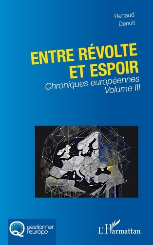Chroniques européennes Tome 3 : Entre révolte et espoir