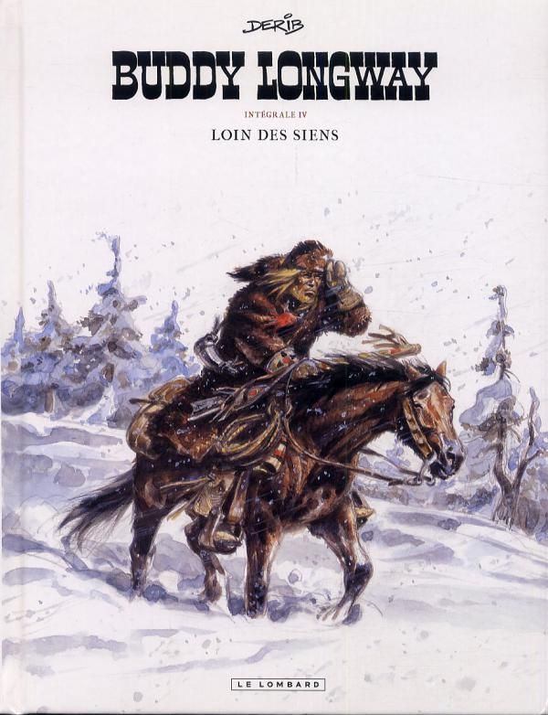 Buddy Longway Intégrale 4 : Loin de siens