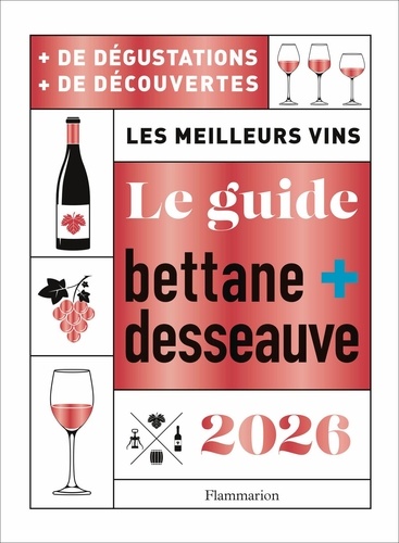 Le guide Bettane Desseauve. Edition 2026
