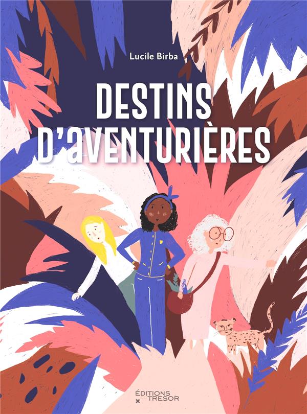 Destins d'aventurières