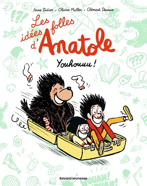 Les idées folles d'Anatole Tome 4 : Youhouuu !
