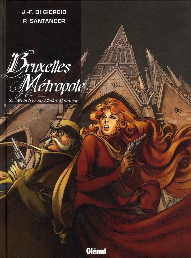 Bruxelles Métropole Tome 3 : Meurtres au Chalet Robinson