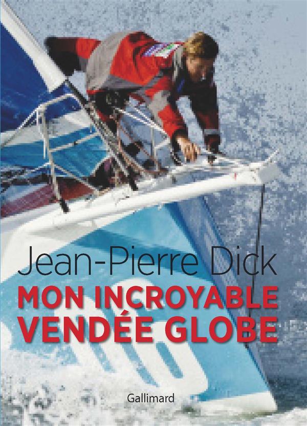 Mon incroyable Vendée Globe