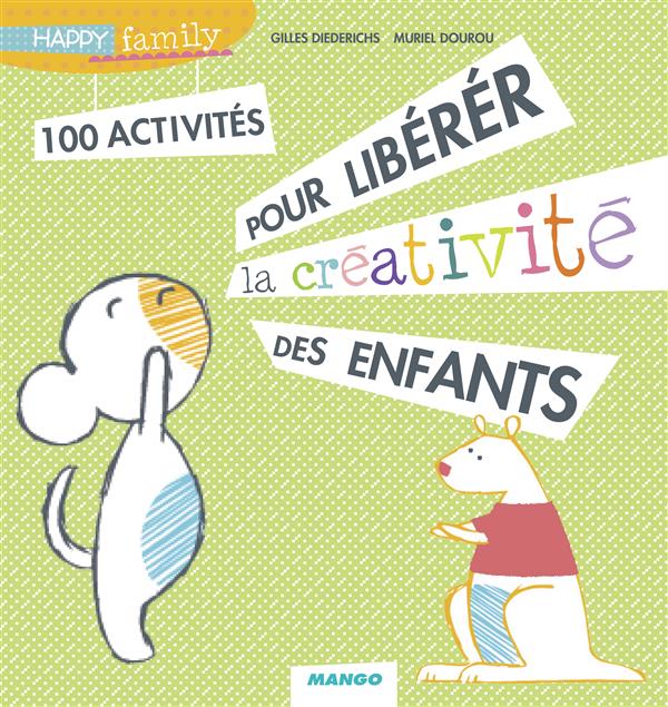 100 activités pour libérer la créativité des enfants