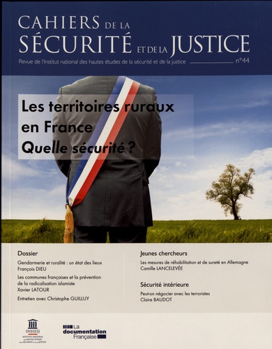 Cahiers de la sécurité et de la justice N° 44 : Les territoires ruraux en France. Quelle sécurité ?
