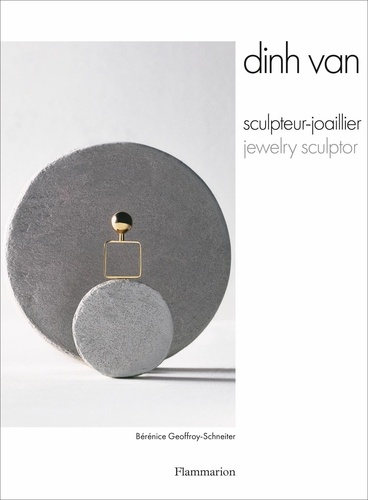 Dinh Van. Sculpteur-joaillier, Edition bilingue français-anglais