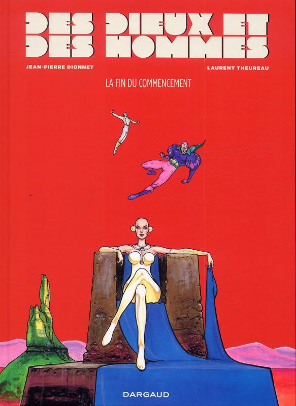Des dieux et des hommes Tome 1 : La fin du commencement