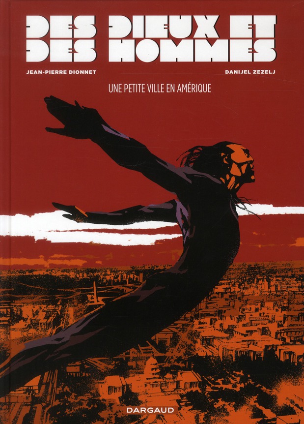 Des dieux et des hommes Tome 3 : Une petite ville en Amérique