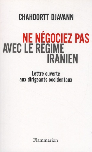 Ne négociez pas avec le régime iranien. Lettre ouverte aux dirigeants occidentaux