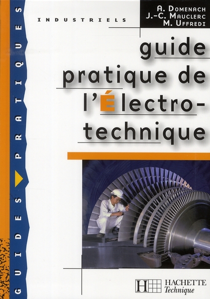 Guide pratique de l'Electro-technique. Edition 2008-2009